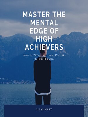 cover image of Master the Mental Edge of High Achievers